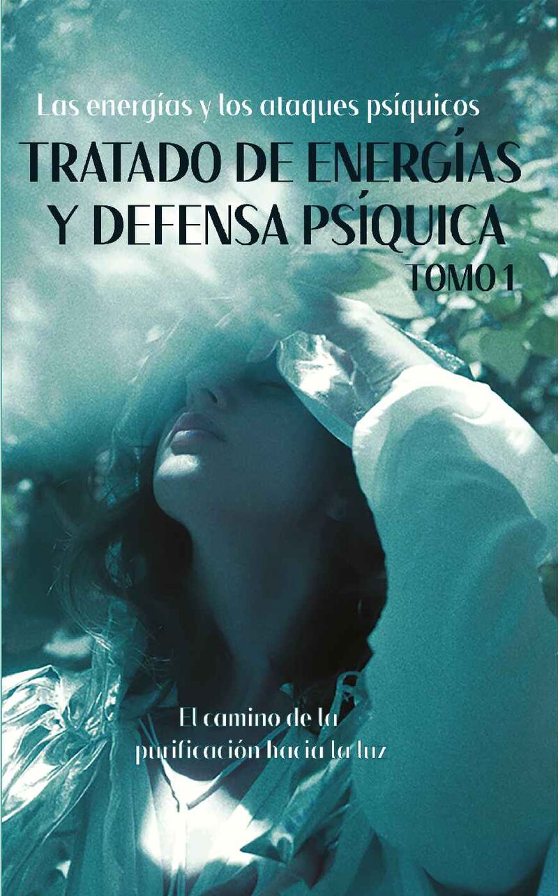 Portada de Tratado de energías y defensa psíquica, tomo I