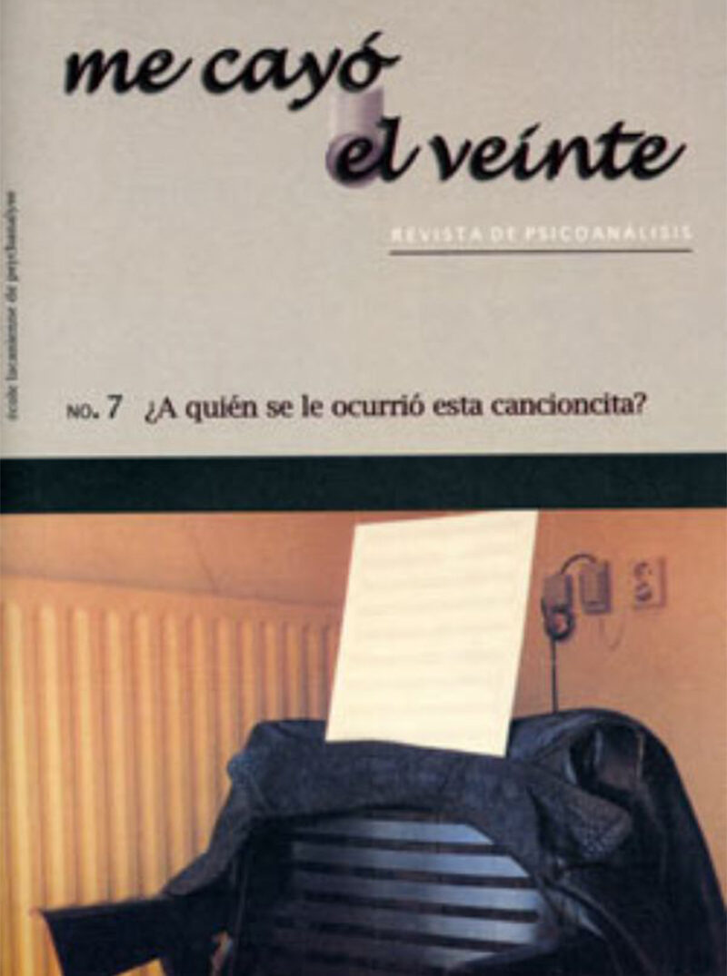 Portada de Me cayó el veinte. Revista de psicoanálisis no. 7 · Rodolfo.Mejía Reiss , Pola.Ayala , Juana Inés Marcos-Turnbull