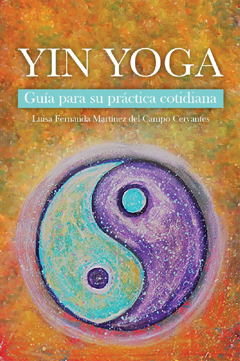 Portada de Yin Yoga · Luisa Fernanda Martínez del Campo