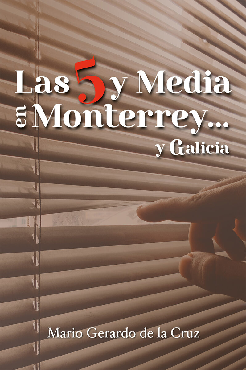 Portada de Las 5 y Media en Monterrey… y Galicia