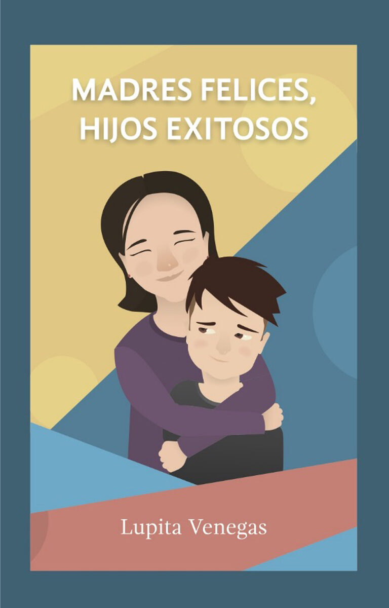 Portada de Madres felices, hijos exitosos