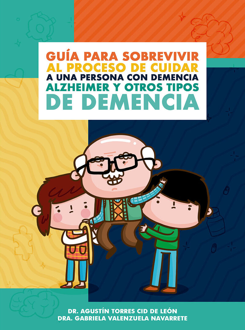 Portada de Guía para sobrevivir al proceso de cuidar a una persona con demencia Alzheimer y otros tipos de demencia