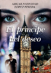 Portada de El Príncipe del deseo · ABIGAIL NATIVIDAD LÓPEZ PINEDA