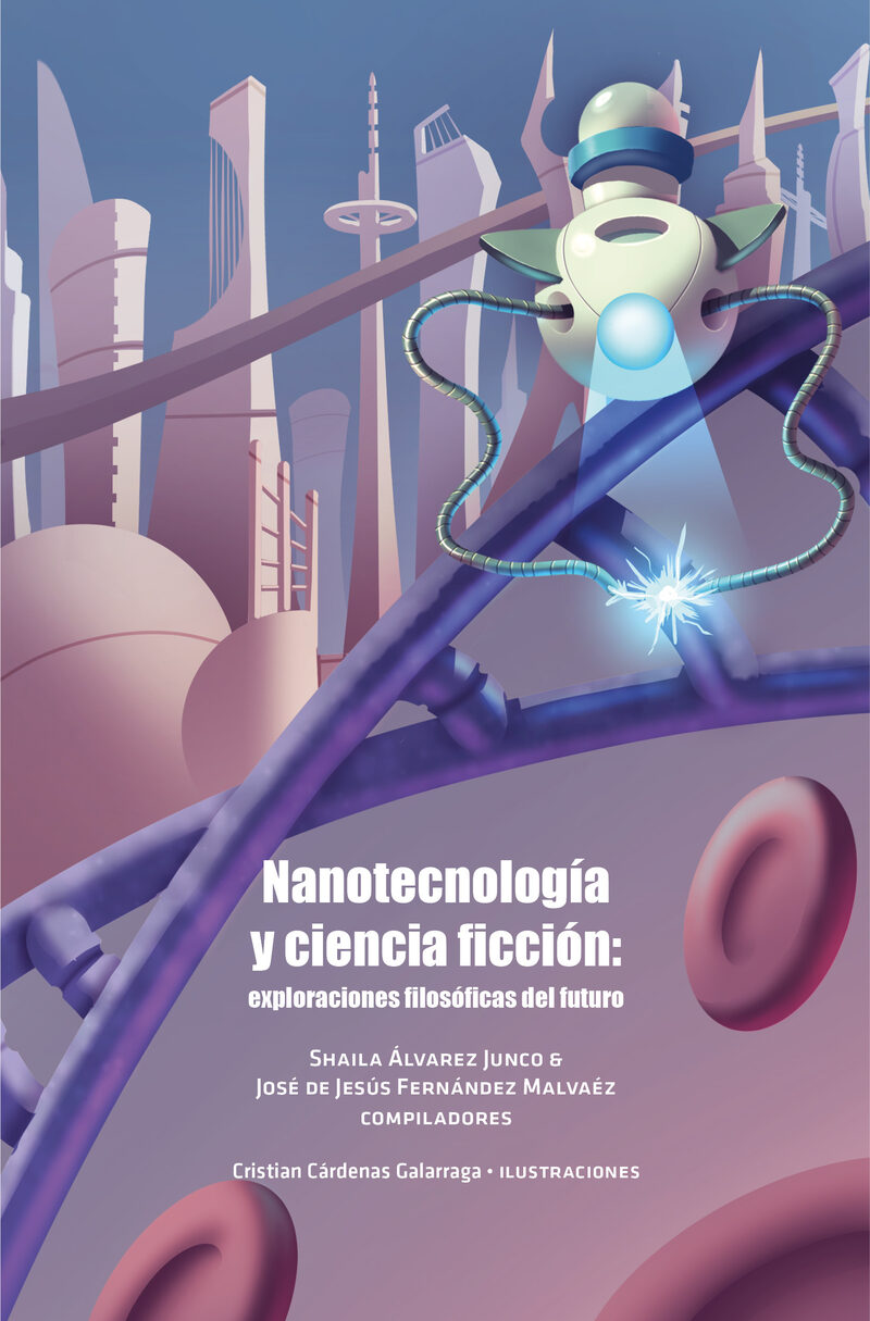 Portada de Nanotecnología y ciencia ficción · Shaila.Fernández Malváez, José de Jesús Álvarez Junco