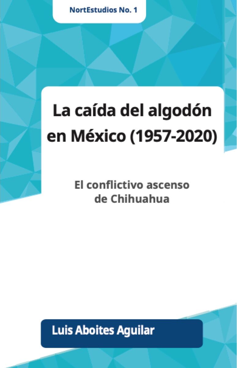 Portada de La caida del algodón en Mexico (1957-2020)