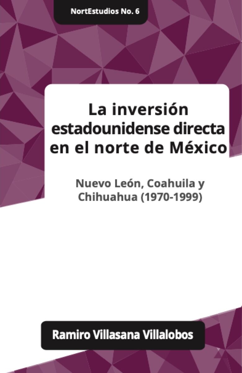 Portada de La inversion estadounidense directa en el norte de Mexico