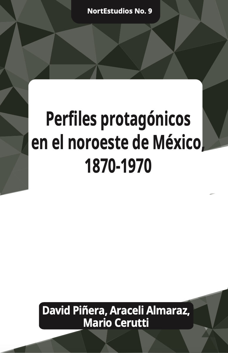 Portada de Perfiles protagonicos en el noroeste de Mexico 1870-1970
