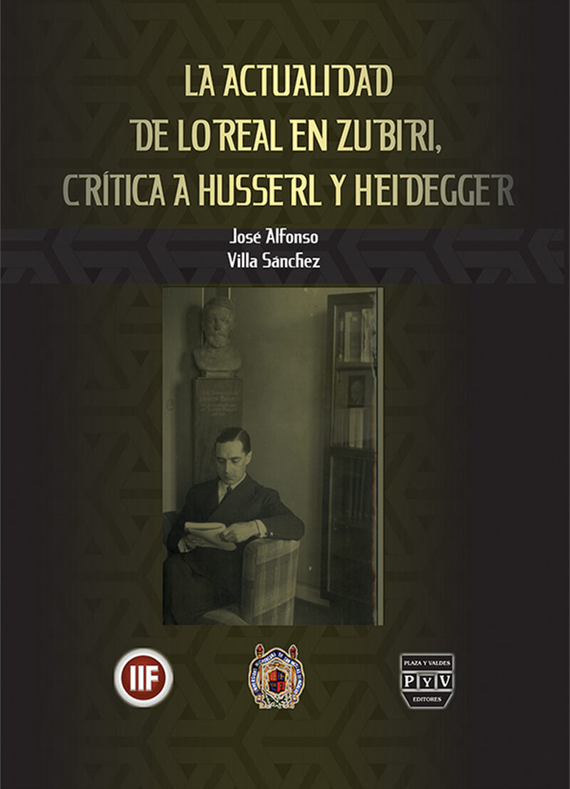 Portada de La actualidad de lo real en Zubiri: crítica a Husserl y Heidegger