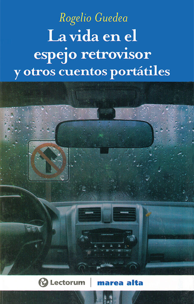 Portada de La vida en el espejo retrovisor y otros cuentos portátiles