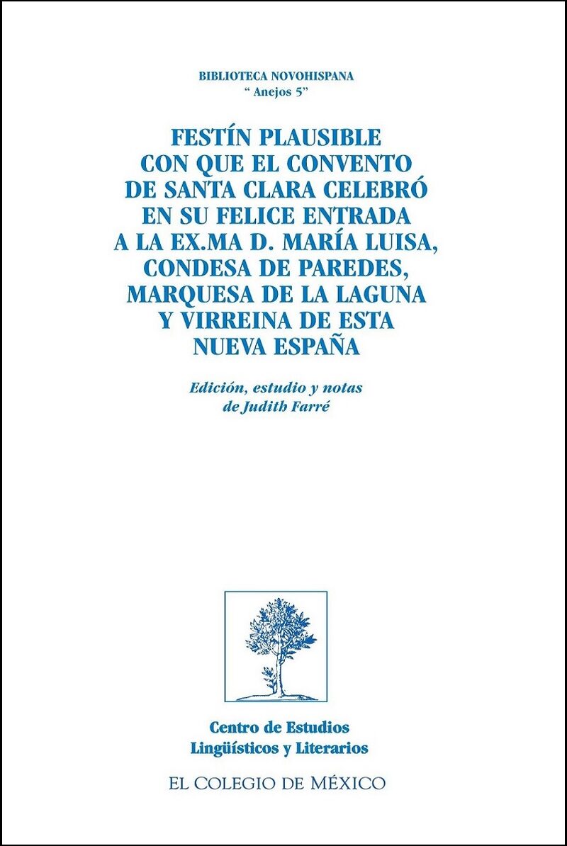 Portada de Festín plausible con que el Convento de Santa Clara celebró en su felice entrada a la Ex. Ma D. María Luisa, condesa de Paredes, marquesa de la Laguna y virreina de esta Nueva España