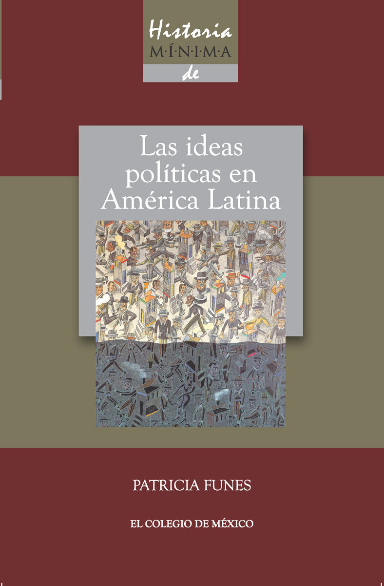 Portada de Historia mínima de las ideas políticas en América Latina