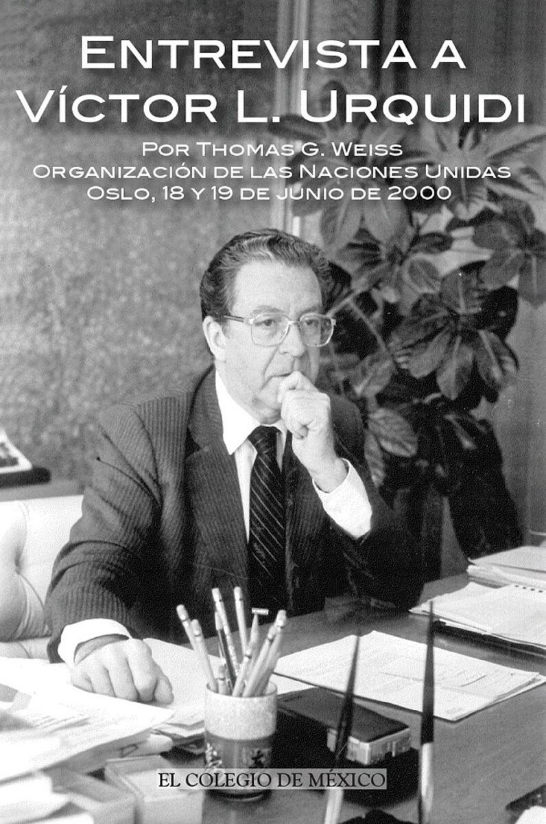 Portada de Entrevista a Víctor L. Urquídi por Thomas G. Weiss. · Joseph Hodara