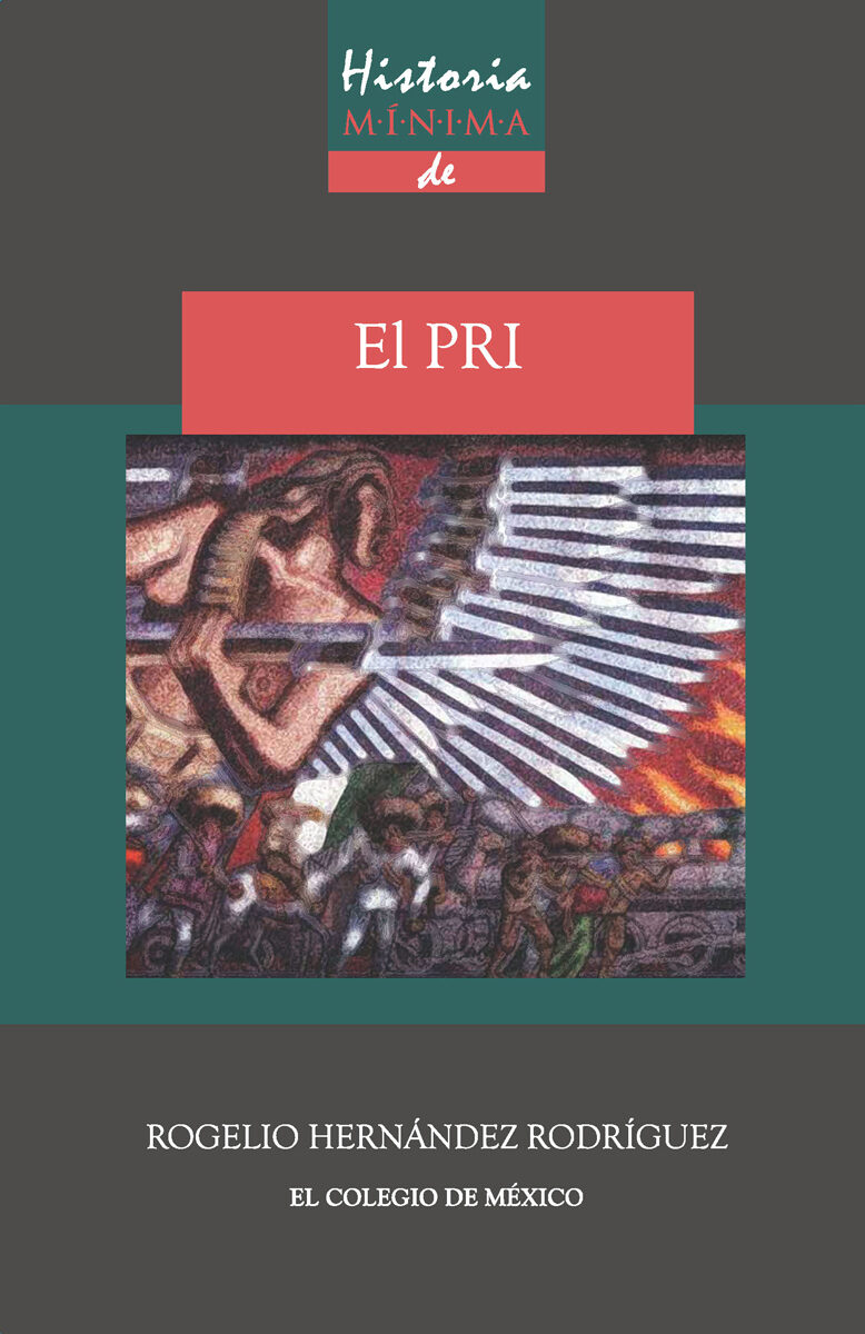 Portada de Historia mínima del PRI · Rogelio Hernández Rodríguez