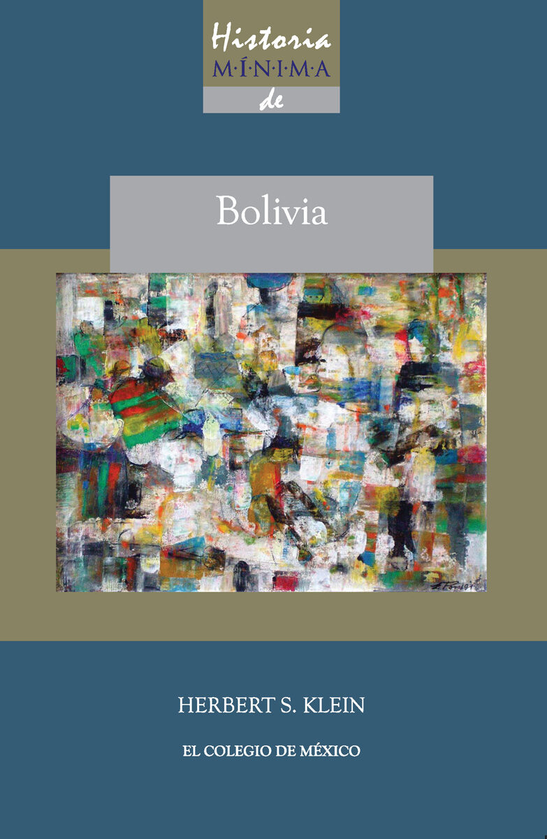 Portada de Historia mínima de Bolivia · Hebert S. Klein