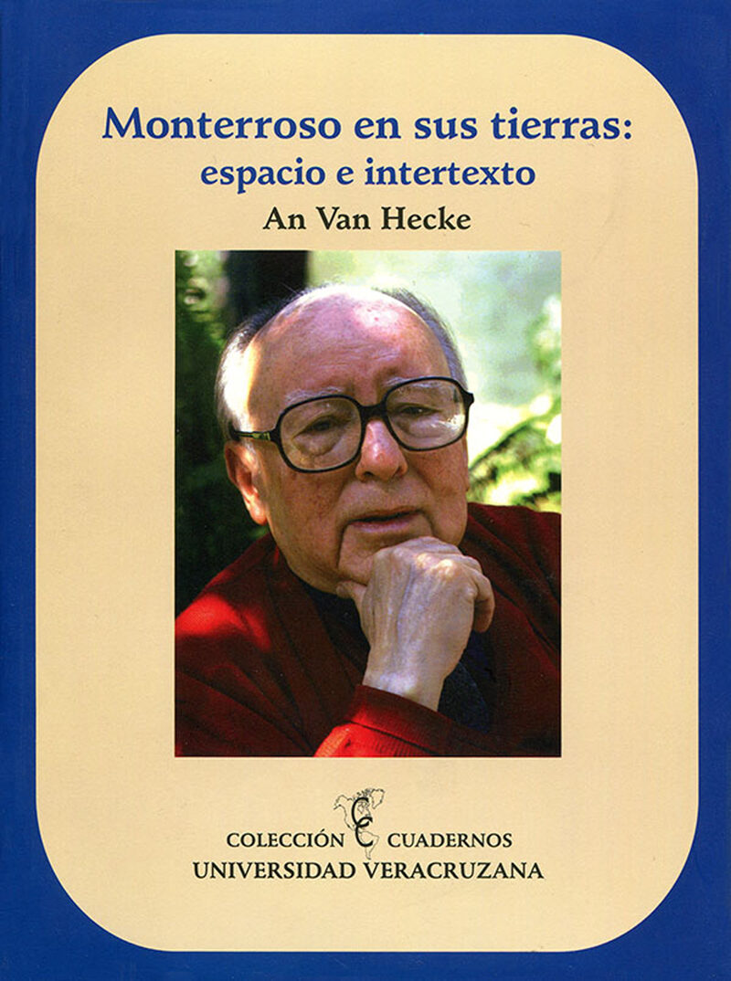 Portada de Monterroso en sus tierra: espacio e intertexto · An Van Hecke