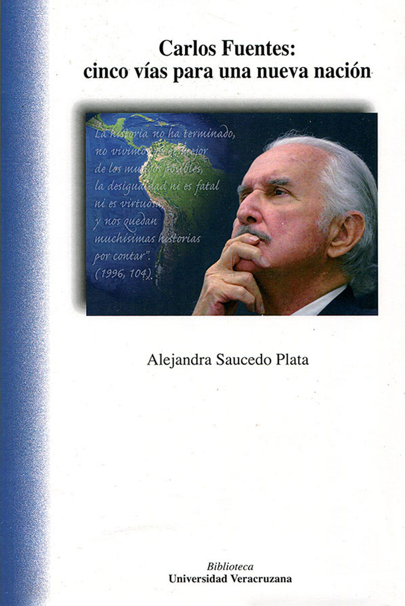 Portada de Carlos Fuentes: cinco vías para una nueva nación