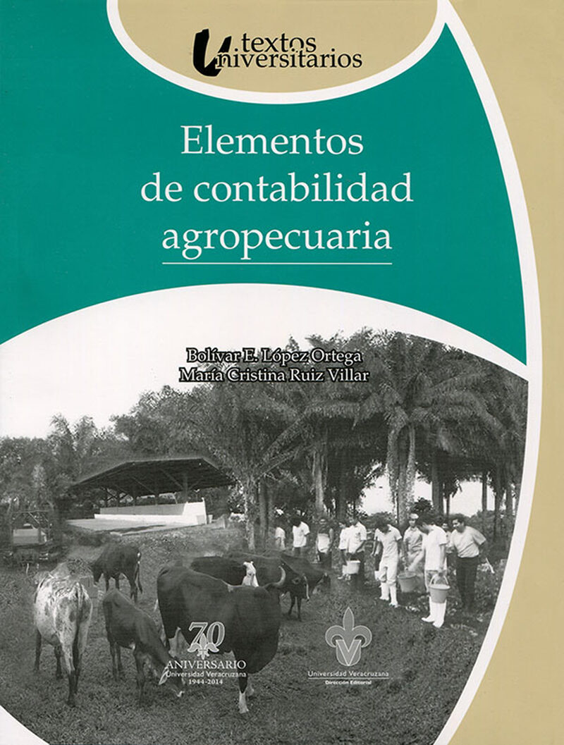Portada de Elementos de contabilidad agropecuaria · Bolívar E..Ruiz Villar , María Cristina López Ortega