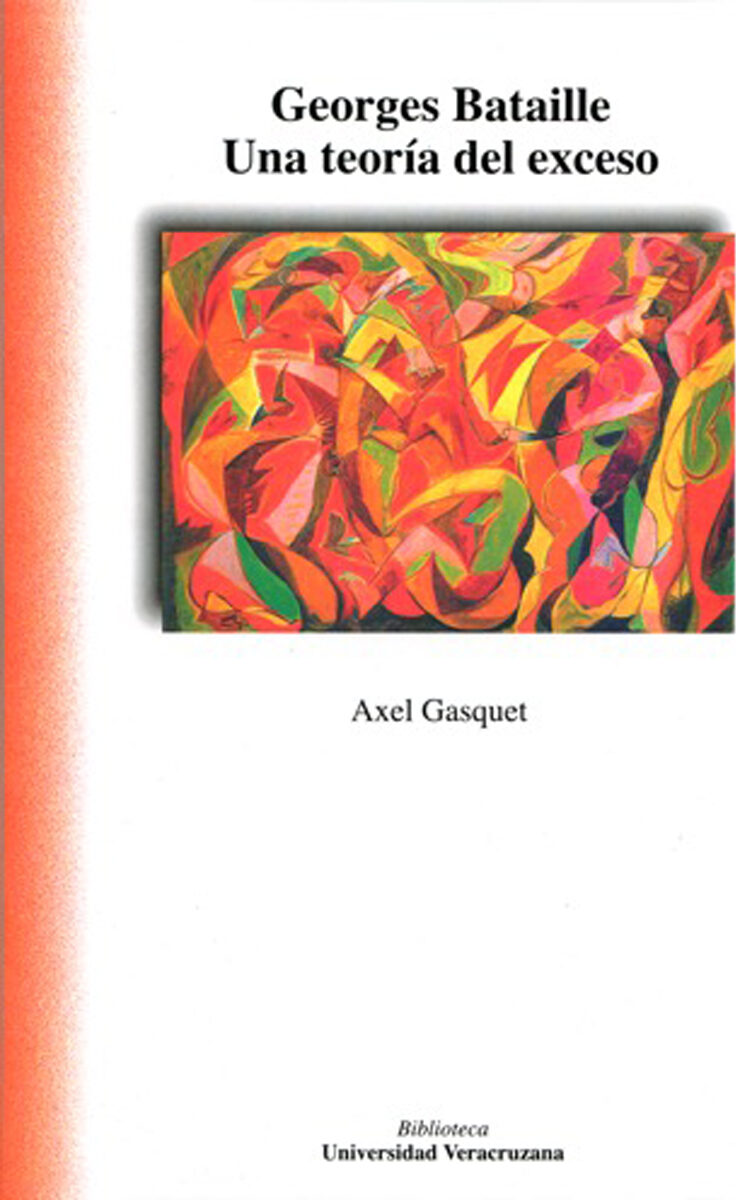 Portada de Georges Bataille. Una teoría del exceso