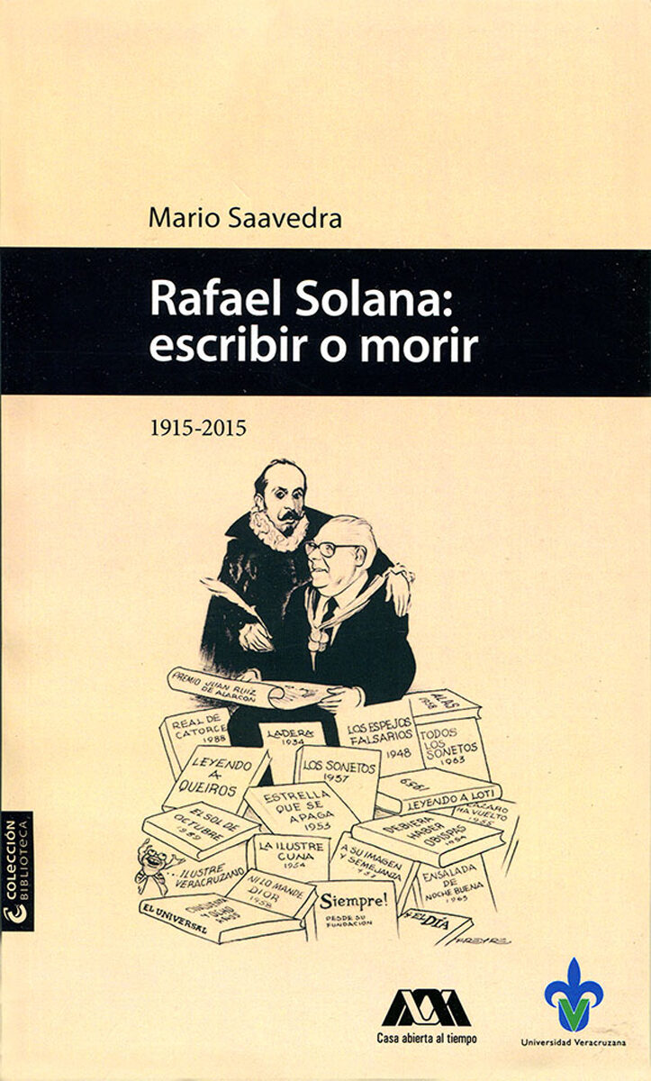 Portada de Rafael Solana: escribir o morir · Mario Saavedra