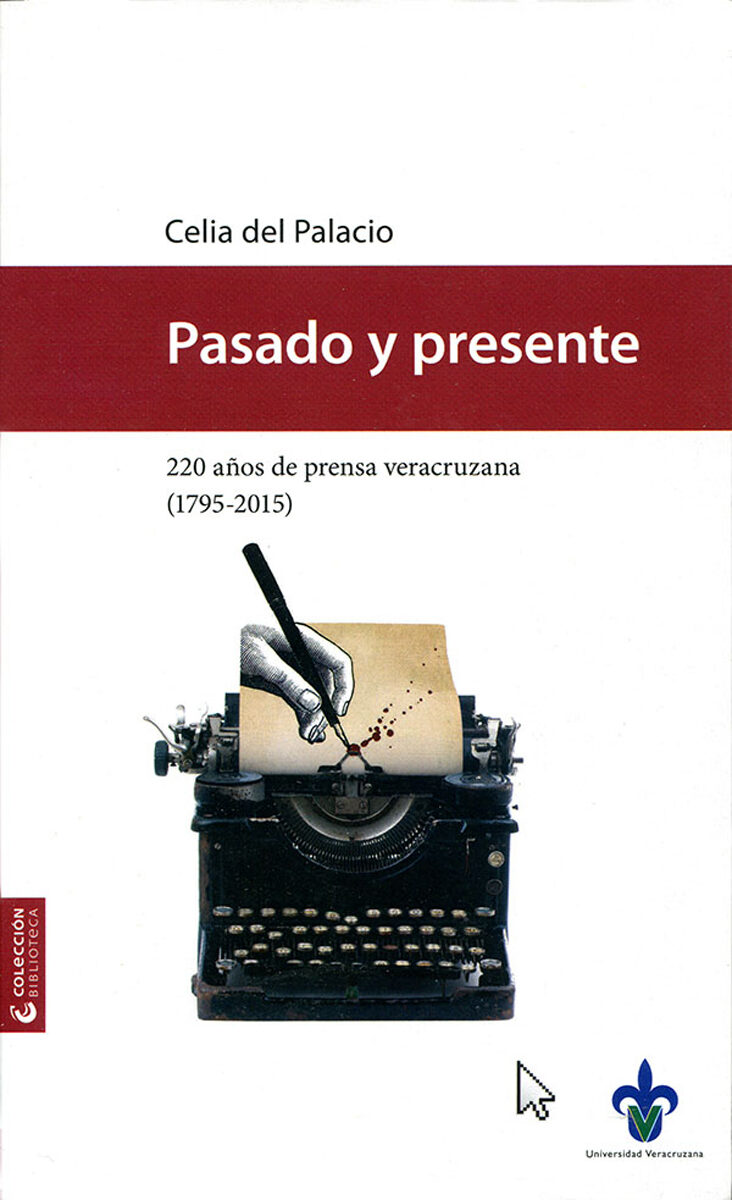 Portada de Pasado y presente. 220 años de prensa veracruzana (1795-2015)