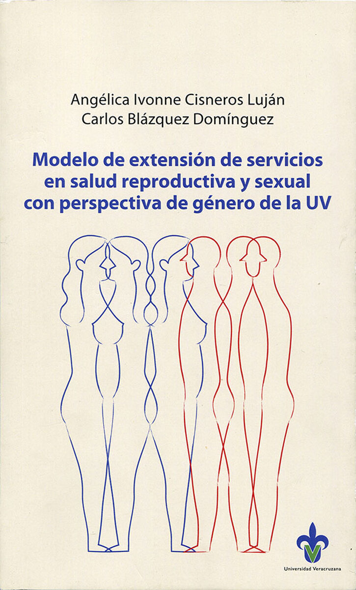 Portada de Modelo de extensión de servicios en salud reproductiva y sexual con perspectiva de género de la UV
