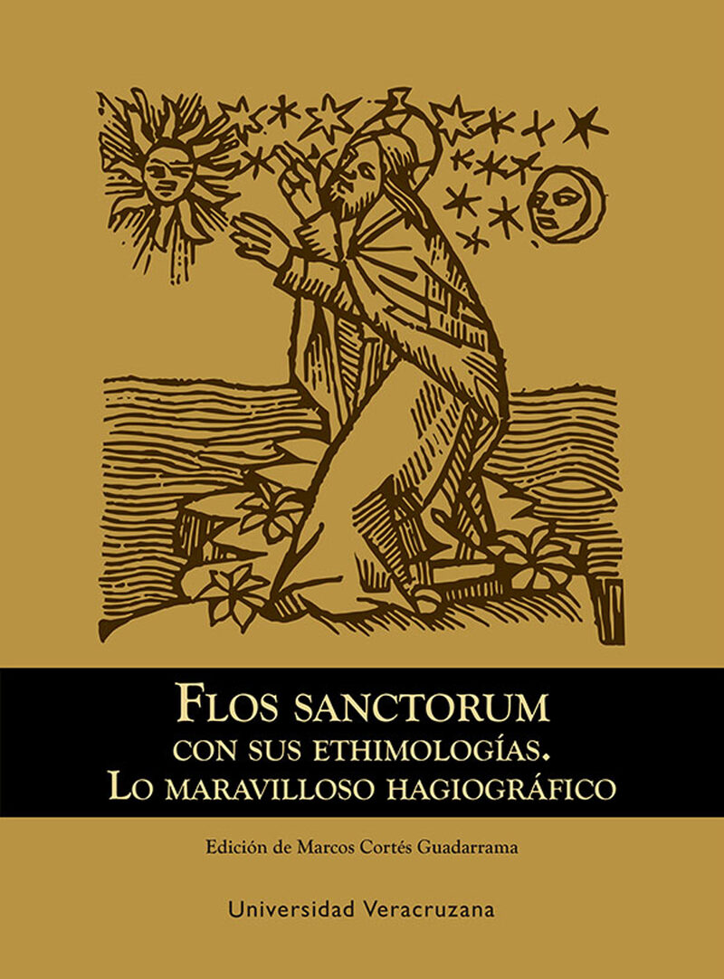 Portada de Flos sanctorum con sus etimologías. Lo maravilloso hagiográfico