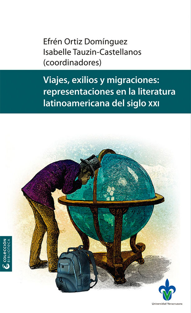 Portada de Viajes, exilio y migraciones: representaciones en la literatura latinoamericana del siglo XXI