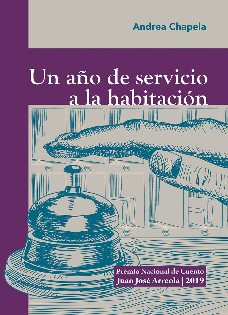 Portada de Un año de servicio a la habitación · Andrea de Lourdes Chapela Saavedra