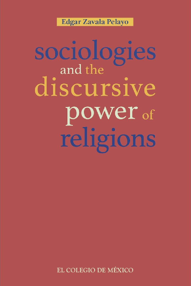 Portada de Sociologies and the discursive power of religions · Edgar Zavala Pelayo