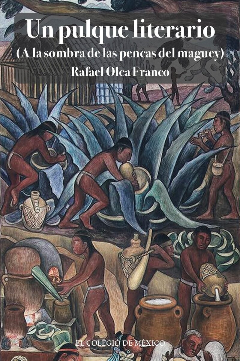 Portada de Un pulque literario · Rafael Olea Franco
