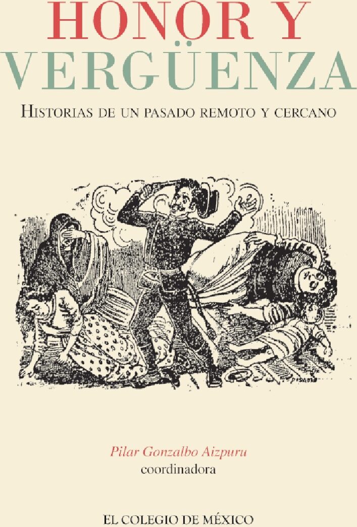 Portada de Honor y vergüenza. · Pilar Gonzalbo Aizpuru