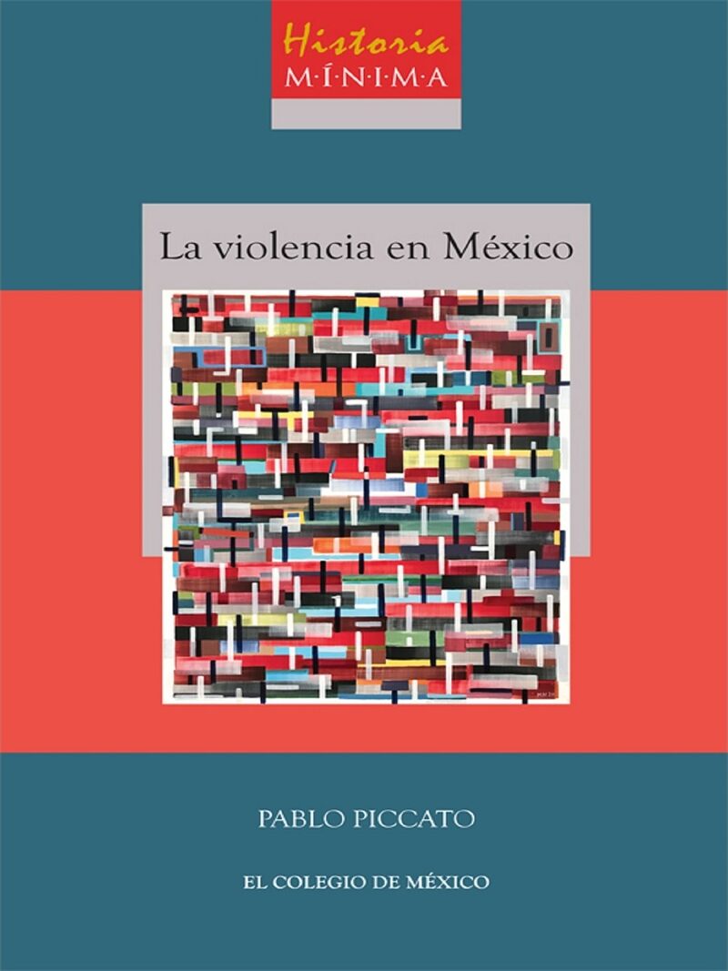 Portada de Historia mínima de la violencia en México
