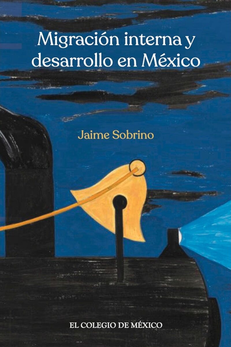Portada de Migración interna y desarrollo en México · Jaime Sobrino