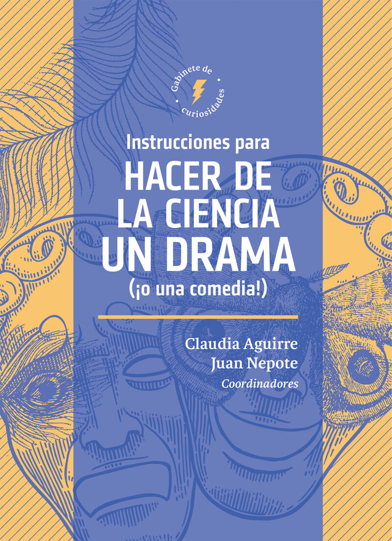 Portada de Instrucciones para hacer de la ciencia un drama (¡o una comedia!)