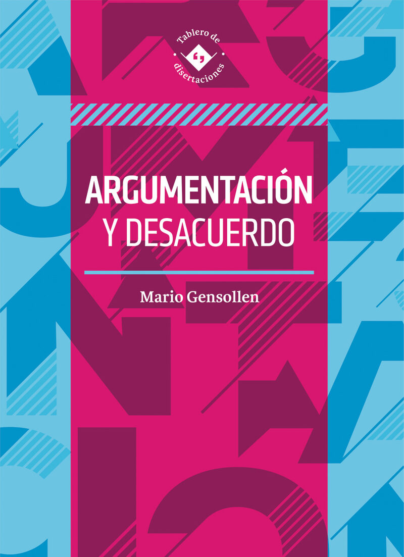 Portada de Argumentacion y desacuerdo · Mario Gensollen Mendoza