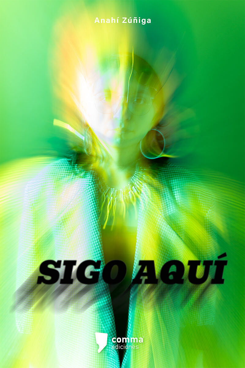 Portada de Sigo aquí · Anahí Zúñiga