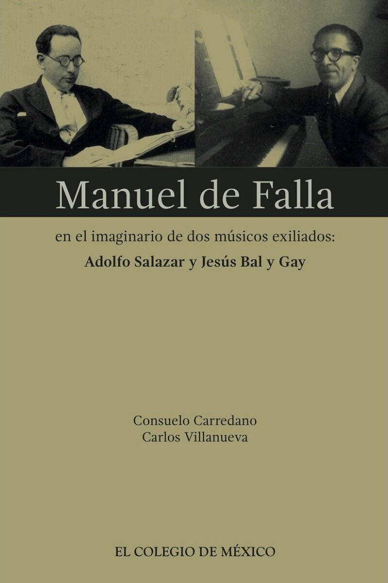 Portada de Manuel de Falla en el imaginario de dos músicos exiliados: · Consuelo Carredano