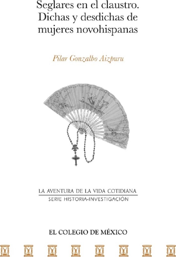Portada de Seglares en el claustro · Pilar Gonzalbo Aizpuru