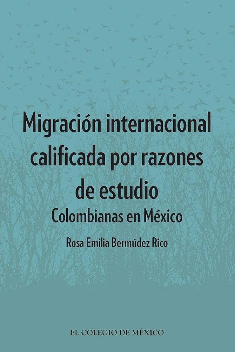 Portada de Migración internacional calificada por razones de estudio · Rosa Emilia Bermúdez Rico
