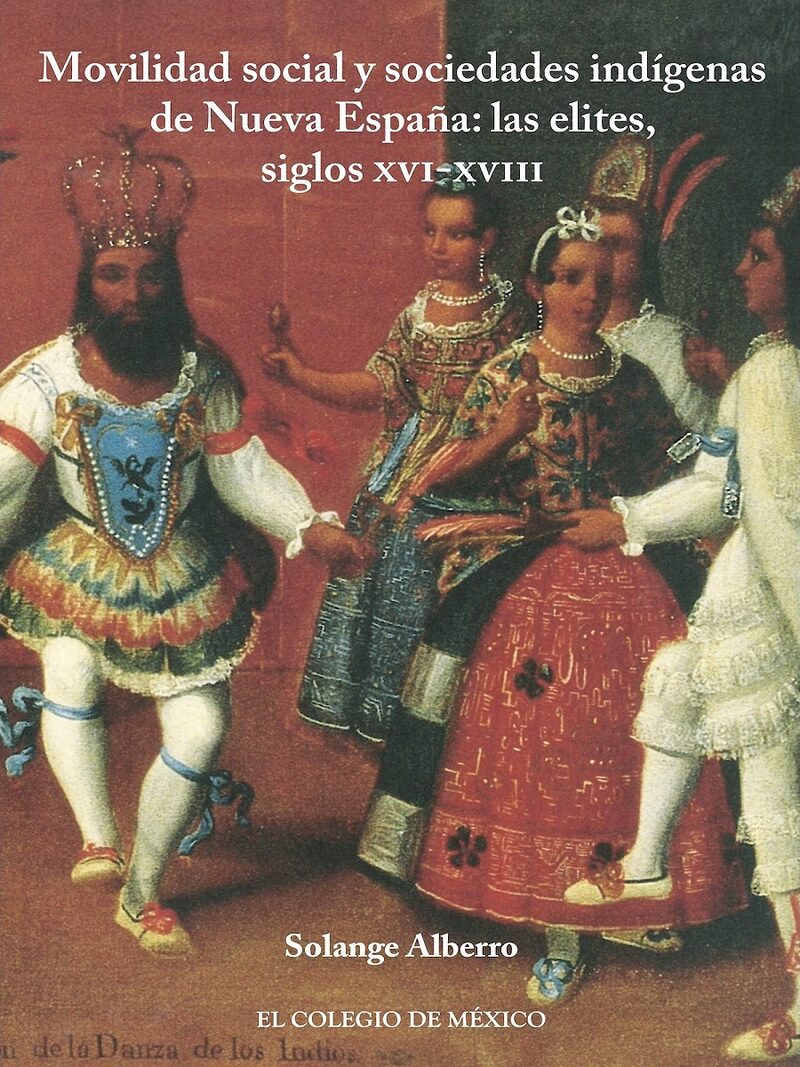 Portada de Movilidad social y sociedades indígenas de Nueva España: