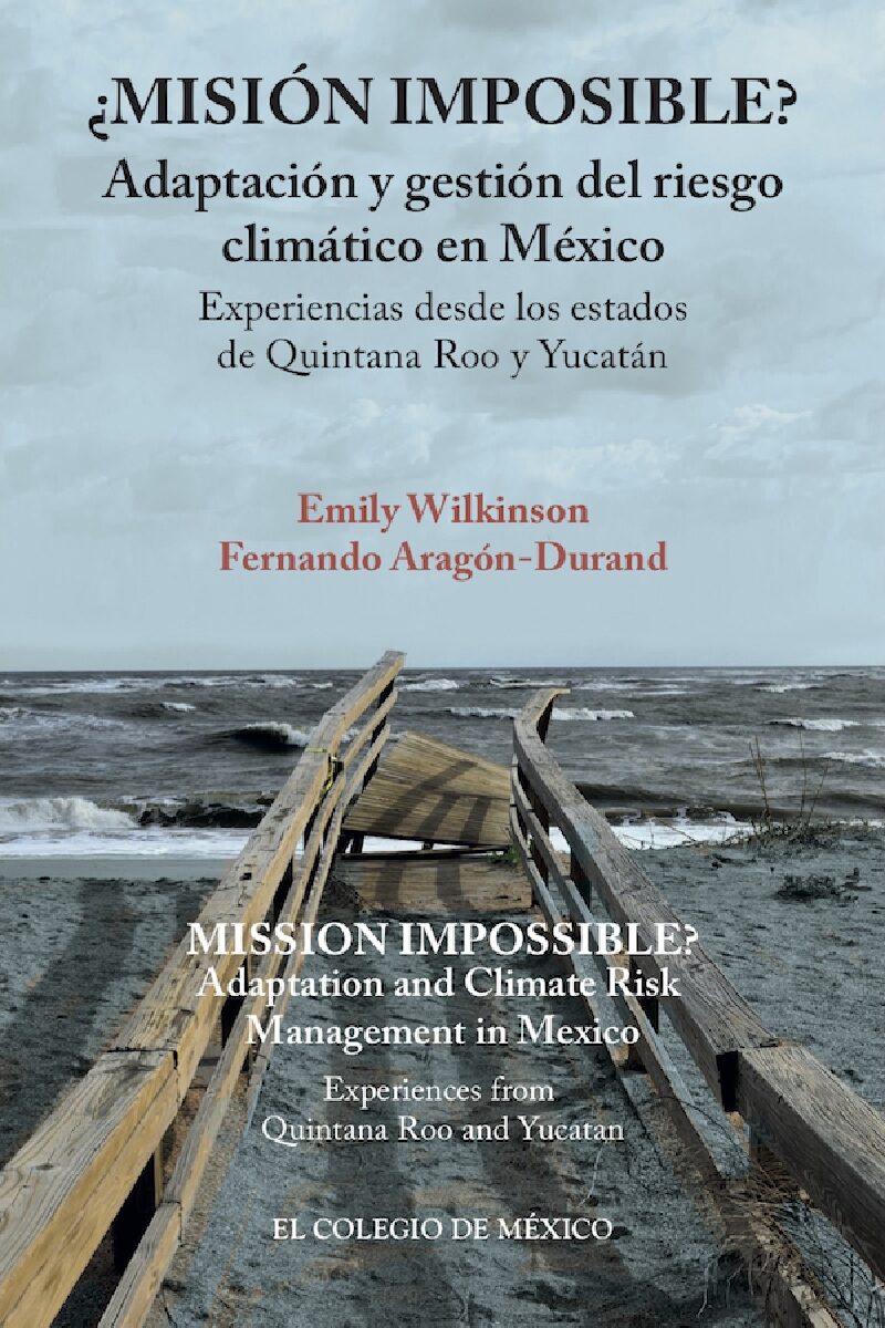 Portada de ¿Misión imposible? Adaptación y gestión del riesgo climático en México.