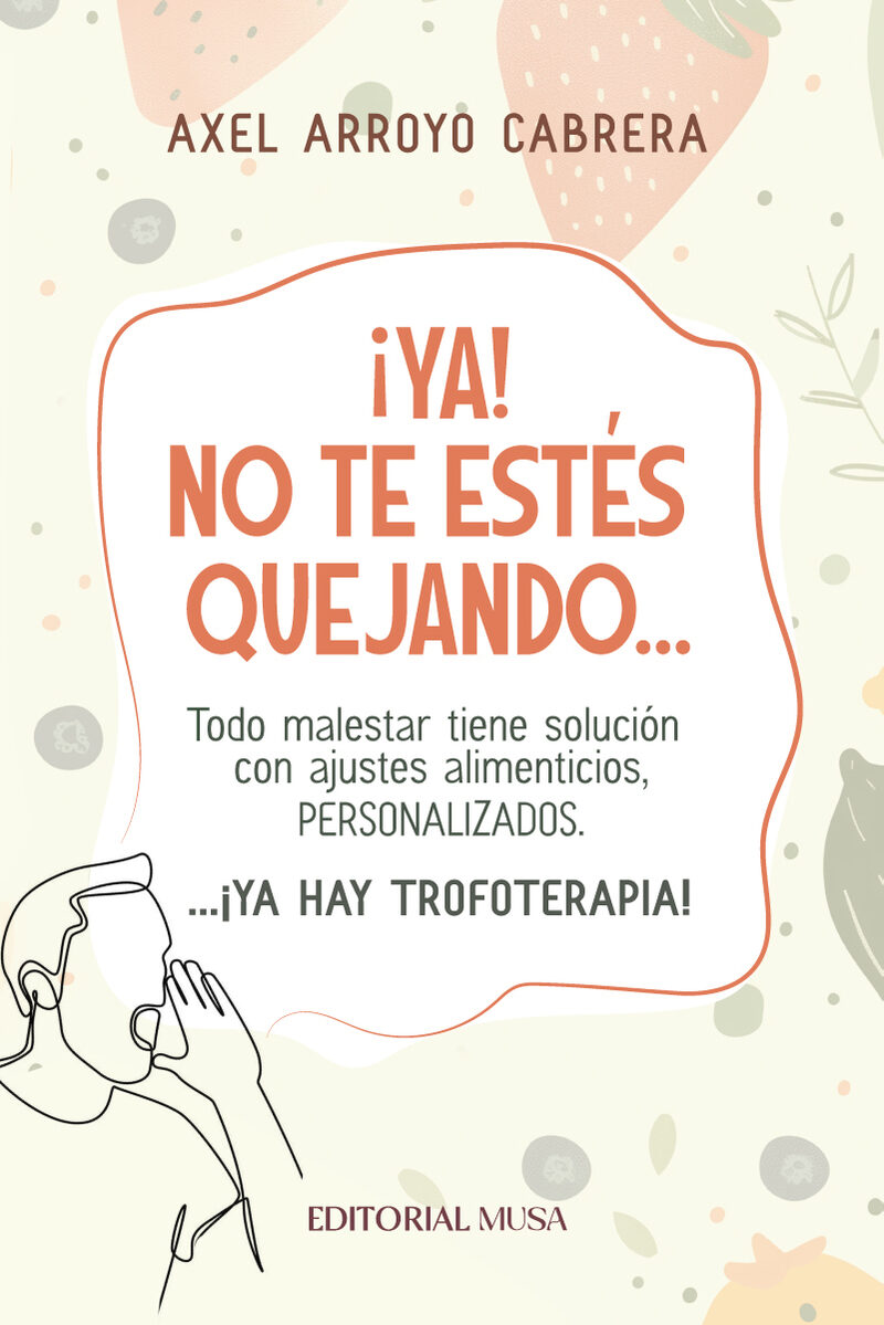 Portada de ¡Ya! No te estés quejando... ¡Ya hay trofoterapia!