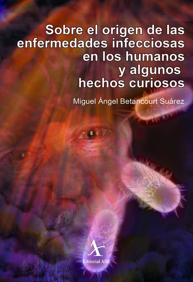 Portada de Sobre el origen de las enfermedades infecciosas en los humanos y algunos hechos curiosos