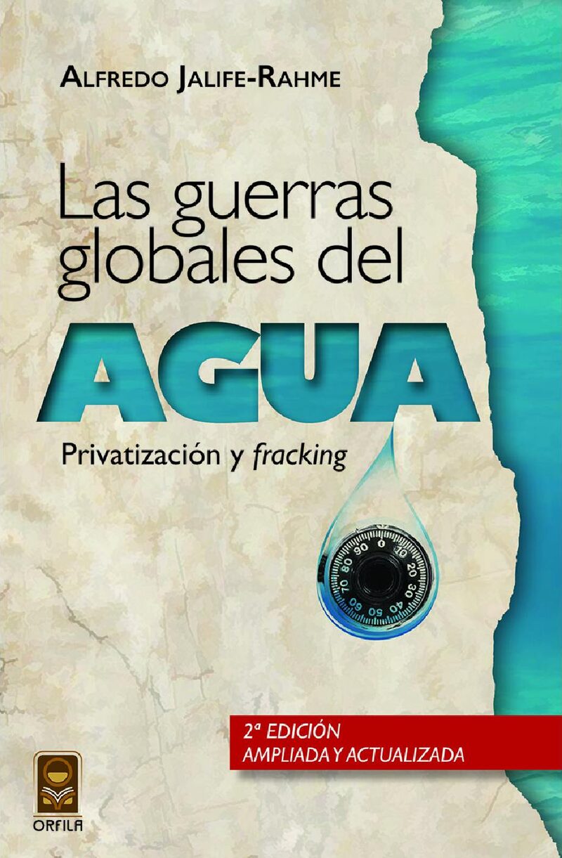 Portada de Las guerras globales del agua: privatización y fracking