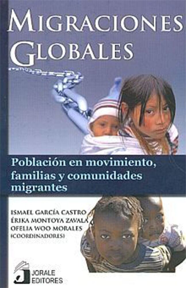 Portada de Migraciones globales. Población en movimiento, familias y comunidades migrantes
