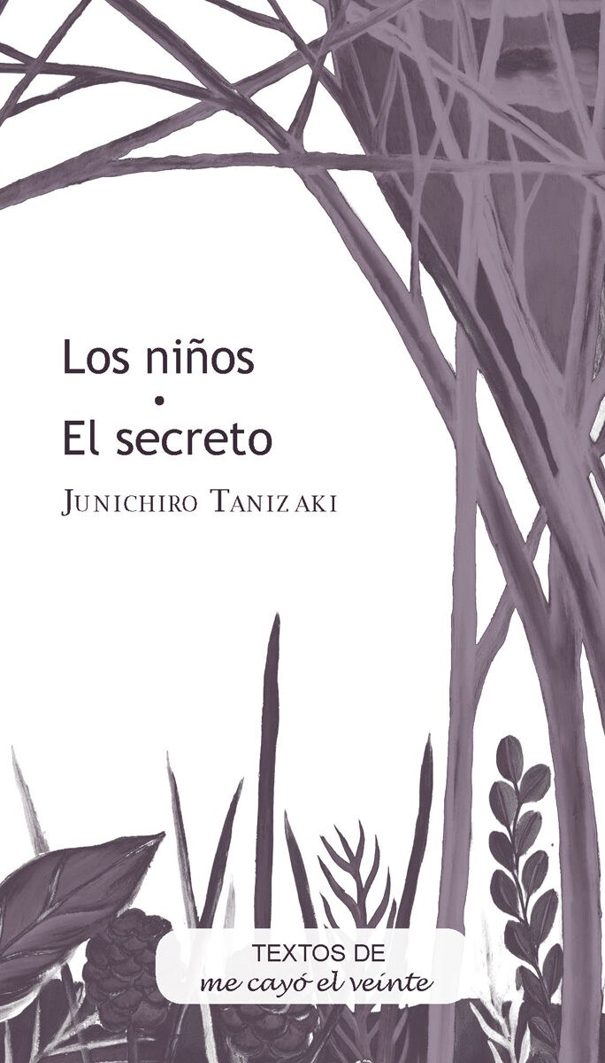 Portada de Textos 30. Los niños•El secreto · Juan.Tanizaki , Junichiro.Verjovski , Sonia Tovar