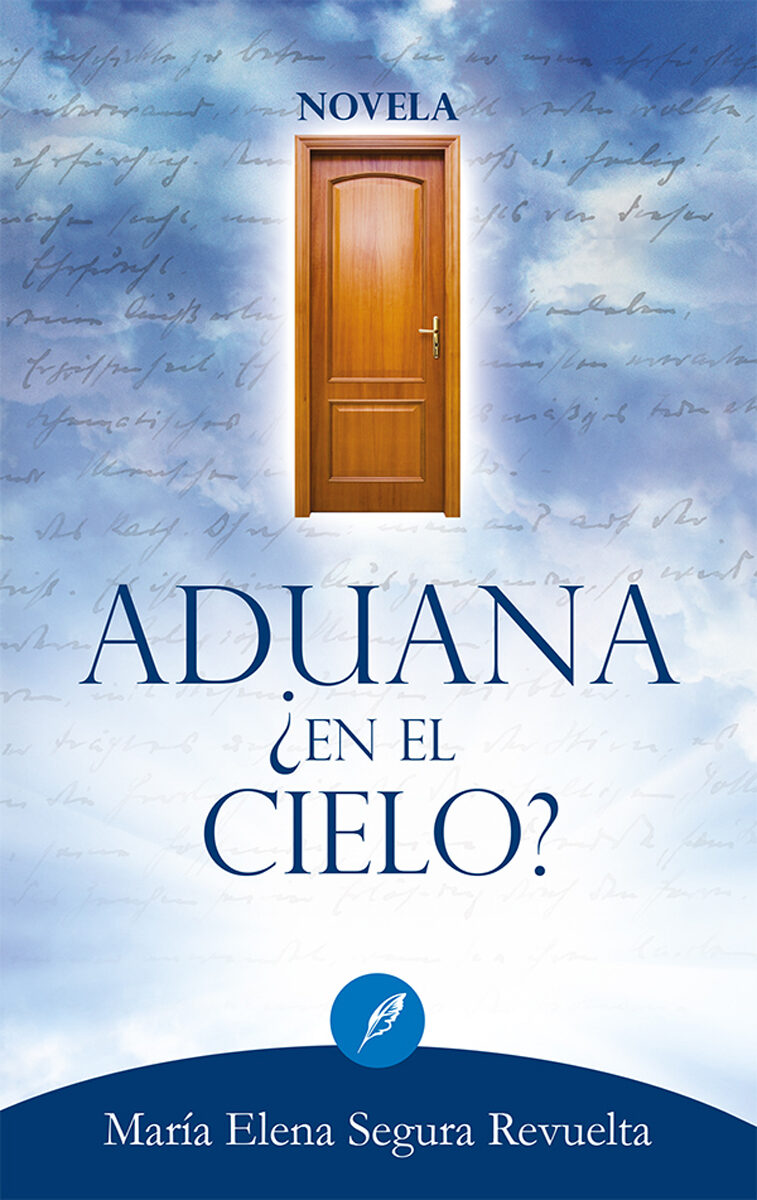 Portada de Aduana ¿en el cielo? · María Elena Segura Revuelta