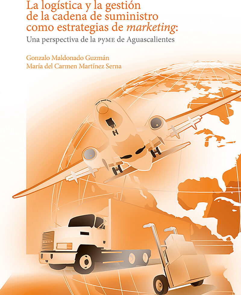Portada de La logística y la gestión de la cadena de suministro como estrategias de marketing: