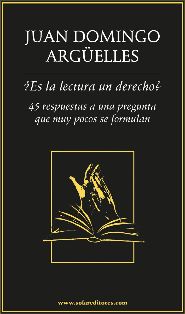 Portada de ¿Es la lectura un derecho? · Juan Domingo Argüelles