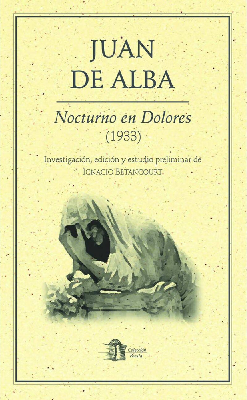 Portada de Nocturno en Dolores · Juan De Alba
